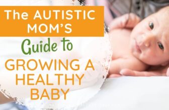 The Autistic Mother’s Information to Rising ...